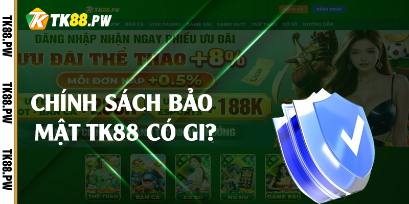 Chính sách bảo mật TK88 có gi?