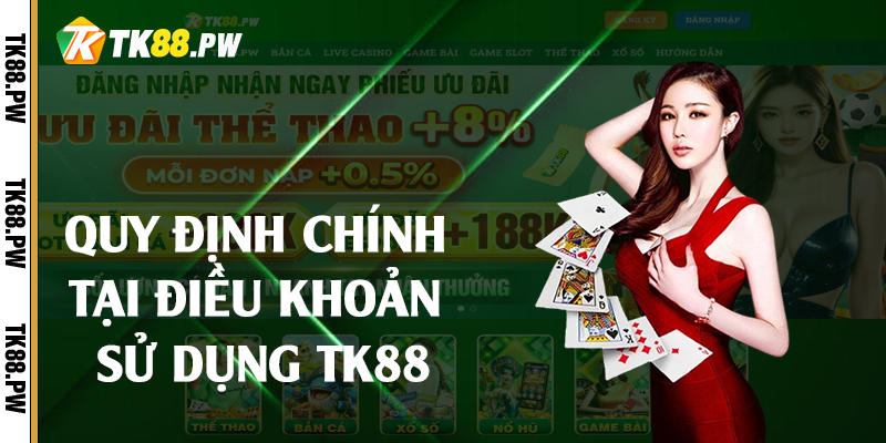 Quy định chính tại điều khoản sử dụng TK88